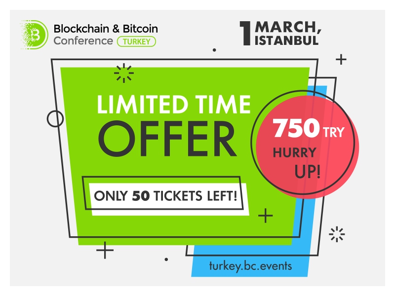 Last tickets to Blockchain & Bitcoin Conference Turkey – price reduced!