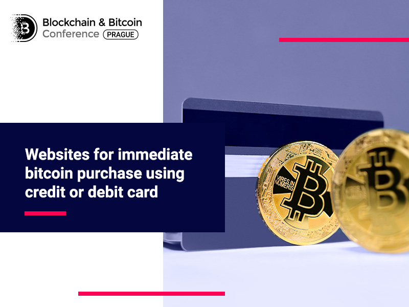 Websites For Immediate Bitcoin Purchase Using Credit Or Debit Card - 